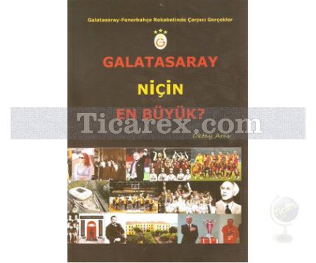 Galatasaray Niçin En Büyük? | Galatasaray - Fenerbahçe Rekabetinde Çarpıcı Gerçekler | Oktay Aras - Resim 1