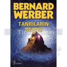 Tanrıların Nefesi | Bernard Werber