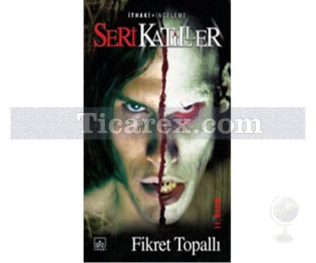 Seri Katiller 1 | Fikret Topallı - Resim 1