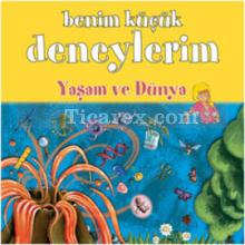 Benim Küçük Deneylerim - Yaşam ve Dünya | Melanie Perez