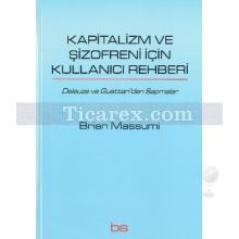 Kapitalizm ve Şizofreni için Kullanıcı Rehberi | Brian Massumi