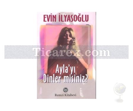 Ayla'yı Dinler Misiniz? | Evin İlyasoğlu - Resim 1