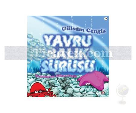 Yavru Balık Sürüsü | 7 Yaş ve Üzeri | Gökçe Akgül, Gülsüm Cengiz (Akyüz) - Resim 1