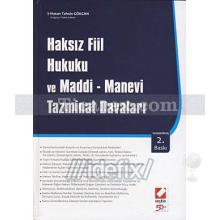 Haksız Fiil Hukuku ve Maddi-Manevi Tazminat Davaları (Ciltli) | Hasan Tahsin Gökcan