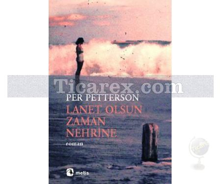 Lanet Olsun Zaman Nehrine | Per Petterson - Resim 1