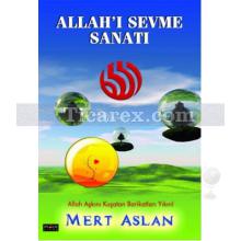 Allah'ı Sevme Sanatı | Mert Aslan