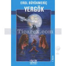 Yergök | Erol Büyükmeriç