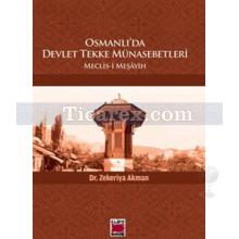 Osmanlı'da Devlet Tekke Münasebetleri | Meclis-i Meşayih | Zekeriya Akman