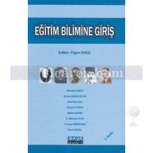 Eğitim Bilimine Giriş | Figen Ereş