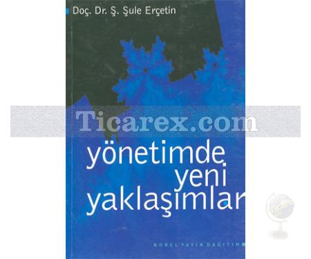 Yönetimde Yeni Yaklaşımlar | Şule Erçetin - Resim 1