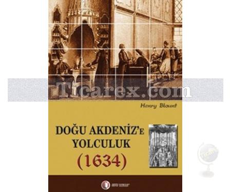 Doğu Akdeniz'e Yolculuk (1634) | Henry Blount - Resim 1