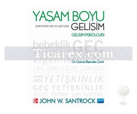 Yaşam Boyu Gelişim | Gelişim Psikolojisi | John W. Santrock - Resim 1