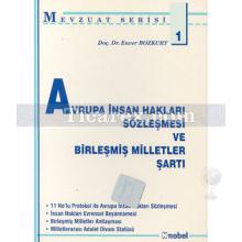 Avrupa İnsan Hakları Sözleşmesi ve Birleşmiş Milletler Şartı | Enver Bozkurt