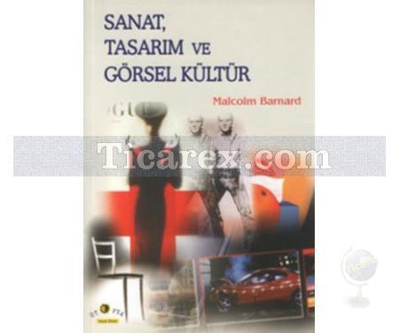 Sanat, Tasarım ve Görsel Kültür | Malcolm Barnard - Resim 1