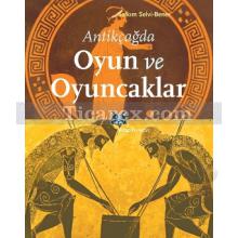 Antikçağda Oyun ve Oyuncaklar | Salkım Selvi Bener