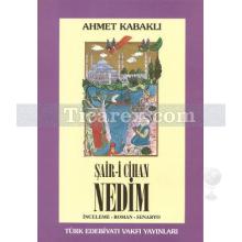 Şair-i Cihan Nedim | Ahmet Kabaklı