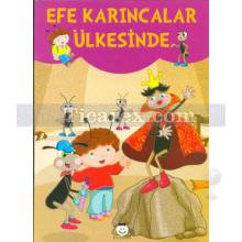 efe_karincalar_ulkesinde