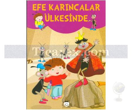 Efe Karıncalar Ülkesinde | Tamer Uzuner - Resim 1