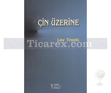 Çin Üzerine | Lev Davidoviç Troçki (Leon Trotskiy) - Resim 1