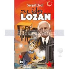 Zor Ödev Lozan | Serpil Ural