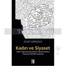 Kadın ve Siyaset | Ülfet Görgülü