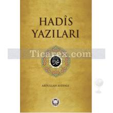 Hadis Yazıları | Abdullah Aydınlı