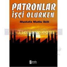 patronlar_isci_olurken