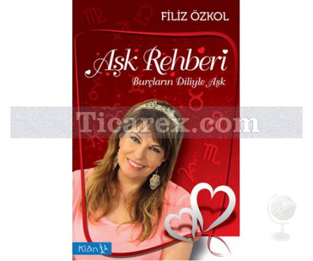 Aşk Rehberi | Burçların Diliyle Aşk | Filiz Özkol - Resim 1