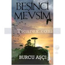 Beşinci Mevsim | Burcu Aşçı