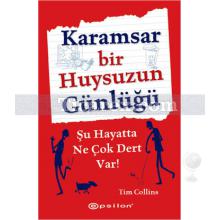 Karamsar Bir Huysuzun Günlüğü | Tim Collins