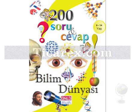 Bilim Dünyası | 200 Soru ve Cevap | Yakup Gürel - Resim 1