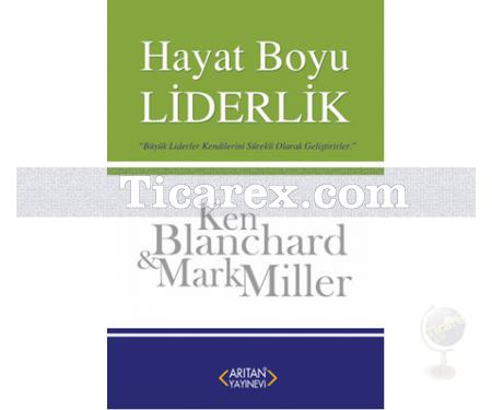 Hayat Boyu Liderlik | Ken Blanchard, Mark Miller - Resim 1