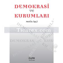 Demokrasi ve Kurumları | Metin İşçi