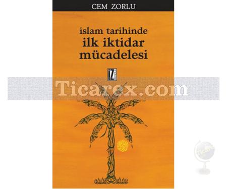 İslam Tarihinde İlk İktidar Mücadelesi | Cem Zorlu - Resim 1