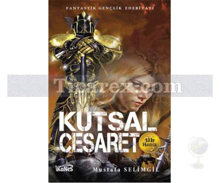 Kutsal Cesaret - İlk Hamle | Mustafa Selimgil - Resim 1