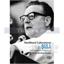 Neoliberal Laboratuvar: Şili | Tezcan Karakuş Candan