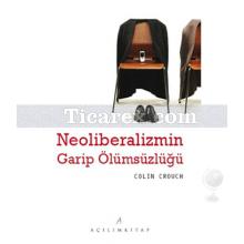 Neoliberalizmin Garip Öyküsü | Colın Crouch