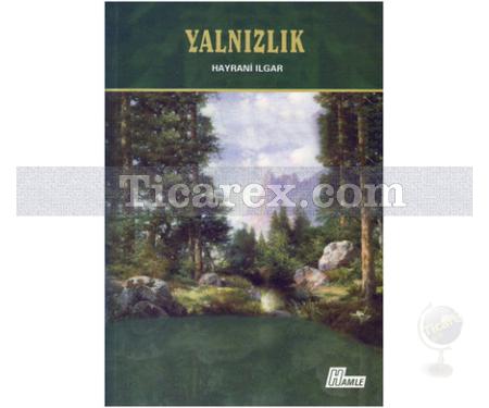 Yalnızlık | Hayrani Ilgar - Resim 1