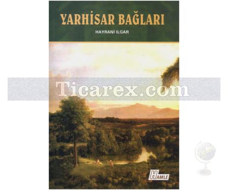 Yarhisar Bağları | Hayrani Ilgar - Resim 1