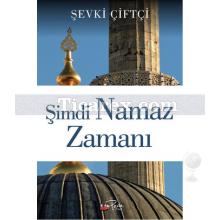 Şimdi Namaz Zamanı | Şevki Çiftçi