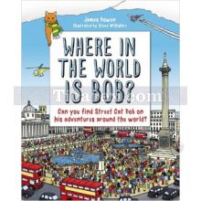 Where in The World is Bob? | James Bowen