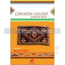 Çiroken Geleri | Mesut Fidan