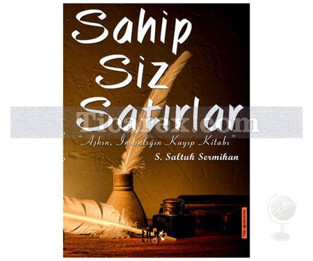 Sahipsiz Satırlar | S.Saltuk Sermihan - Resim 1