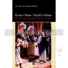 Kıssa-i Musa 'Aleyhi's - Selam | Gökhan Ölker