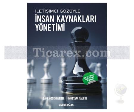 İnsan Kaynakları Yönetimi | Gaye Özdemir Erel, Mustafa Yalçın - Resim 1