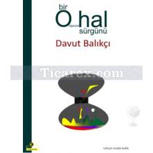 Bir Olağanüstü Hal Sürgünü | Davut Balıkçı