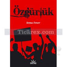 Özgürlük | Sema Fener