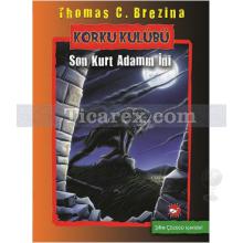 Korku Kulübü 8 - Son Kurt Adamın İni | Thomas C. Brezina