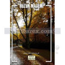 Hüzün Matemi | Hakan Gökalp