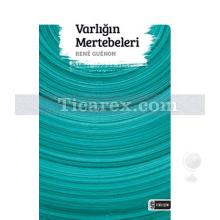 Varlığın Mertebeleri | Rene Guenon